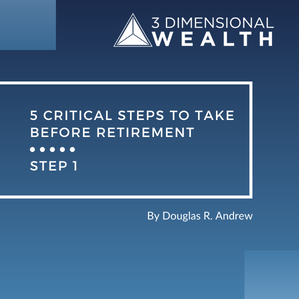 5 Critical Steps to Take Before Retirement - Step 1