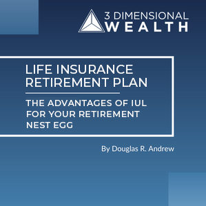 life insurance retirement plan 3 dimensional wealth