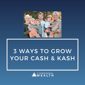 3 Ways to Grow Cash & KASH | Tips for Increasing Your Family's Wealth - Increase your family's abundance with habits and tools that can boost Authentic Wealth and build a legacy.