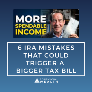 6 IRA Mistakes That Could Trigger a Bigger Tax Bill | Your Retirement Money May Not Last as Long as You Think - Don’t forget a tax bill is waiting for you with your IRA. Watch for RMDs, proper rollovers, and consider a strategic rollout to prepare for a tax-free retirement.