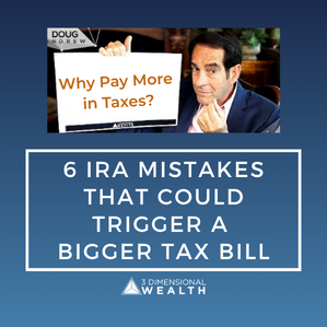 6 IRA Mistakes That Could Trigger a Bigger Tax Bill | Your Retirement Money May Not Last as Long as You Think - Don’t forget a tax bill is waiting for you with your IRA. Watch for RMDs, proper rollovers, and consider a strategic rollout to prepare for a tax-free retirement.