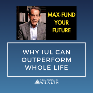 Why IUL Can Outperform Whole Life Insurance | Choose Max-Funded IUL for a Max-Opportunity Future - Whole Life gets off to a slow start, whereas IUL can give your cash value a jump start. IUL has higher growth potential than Whole Life. And IUL has a higher internal rate of return (IRR) than Whole Life, making it less expensive over time.